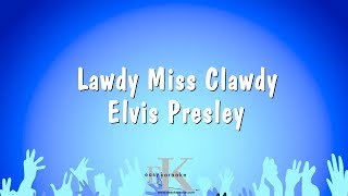 Lawdy Miss Clawdy  Elvis Presley Karaoke Version [upl. by Meeharbi950]