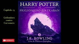 Harry Potter e il Prigioniero di Azkaban Audiolibro Italiano letto da Francesco Pannofino Capitolo13 [upl. by Nesyla]