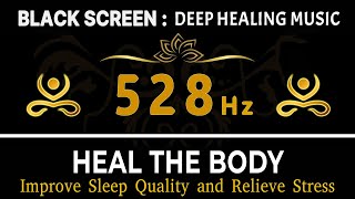 Frequency 528 Hz to Improve Sleep Quality and Relieve Stress to Help Heal the Body Deep Sleep Music [upl. by Patrizius]