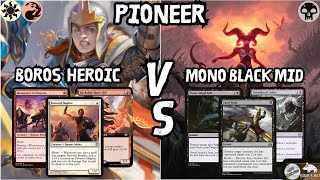 Boros Heroic VS Mono Black Midrange MTG Pioneer [upl. by Anitserp]