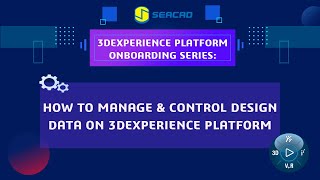 Manage and Control Design Data on 3DEXPERIENCE Platform [upl. by Ansilma]