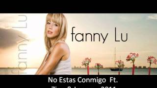 Fanny Lu Feat Zion y Lennox  No Estas Conmigo 2011 [upl. by Ecinahs]