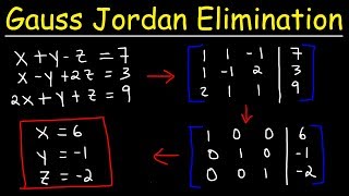 Gauss Jordan Elimination amp Reduced Row Echelon Form [upl. by Xuerd]