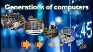 The Five Generations of Computers [upl. by Oivat]