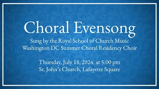 Choral Evensong sung by the Royal School of Church Music Washington DC Summer Choral Residency Choir [upl. by Iila]