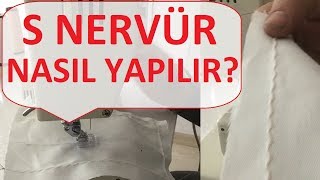 S Nervür Nasıl Yapılır Her Dikiş Makinesinde [upl. by Merwyn97]