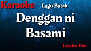 Karaoke  Denggan ni Basami [upl. by Zaraf]