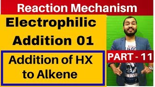 Reaction Mechanism 11  Electrophilic Addition 01 Addition of HX to Alkene  Markovnikovs rule [upl. by Eelinnej]