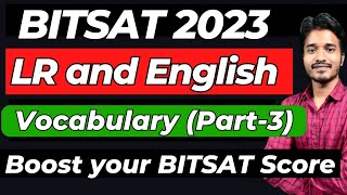 BITSAT 2023 Exam  How to Score good in LR amp English 🔥Special series for BITSAT LR amp Eng Vocabulary [upl. by Llyrad536]