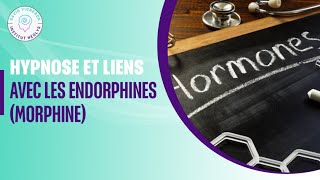 Hypnose et liens avec les endorphines morphine [upl. by Kunin]