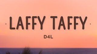 D4L  Laffy Taffy Lyrics [upl. by Bigner]