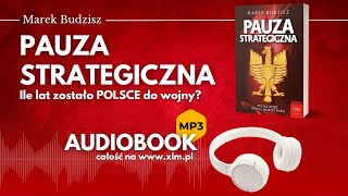 Audiobook Pauza Strategiczna Marek Budzisz  Wydawnictwo Zona Zero [upl. by Davine]