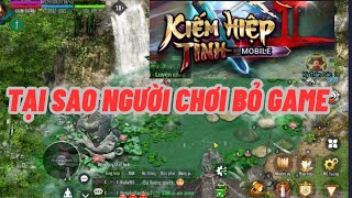 Tại Sao Người Chơi GAME Kiếm Hiệp Tình 2 bỏ GAME Thanh ly Tài Khoải Dất Là Nhiều Khánh Kiếm Khách [upl. by Constancy]