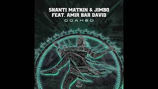 Shanti Matkin amp Jimbo Feat Amir Bar David  Goahed [upl. by Eirahcaz]