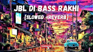 JBL Di Bass Rakhi Ay Punjabi Slowed  Reverb jbl song slowed songs slowedandreverb trending [upl. by Herm]