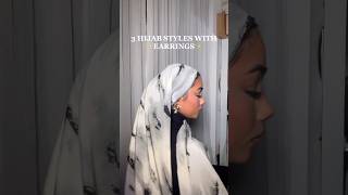 3 EASY HIJAB STYLES WITH EARRINGS✨ [upl. by Sheldon]