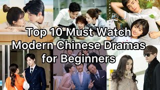 Top 10 must watch modern Chinese Dramas for Beginners cdramarecommendations cdrama cdramastudy [upl. by Heringer]