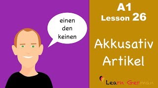 Learn German  Accusative case  Articles  Akkusativ  German for beginners  A1  Lesson 26 [upl. by Lytton424]