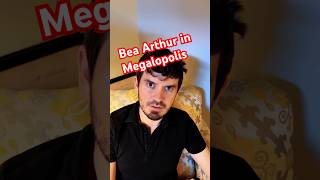 Bea Arthur in MEGALOPOLIS megalopolis gobacktotheclub adamdriver beaarthur impressions [upl. by Ekez]