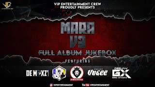 MARA V3  Full Album Jukebox  VIP Entertainment Crew  ViPEC™2024 [upl. by Akirdnwahs]