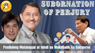 Subornation of Perjury Maaaring Maalis sa Congress and Perpetually Not Allowed in Government Office [upl. by Renard434]