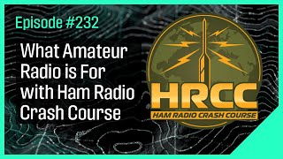 What Amateur Radio is For with Ham Radio Crash Course [upl. by Ploss519]