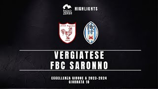 HIGHLIGHTS Eccellenza Gir A 2324  Vergiatese  FBC Saronno [upl. by Suoiradal926]