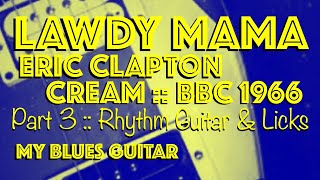 Lawdy Mama  RHYTHM amp LICKS  Guitar Lesson  Eric Clapton  BBC  Cream [upl. by Rosecan669]