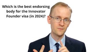 Which is the best endorsing body for the Innovator Founder visa in 2024 [upl. by Acisej271]