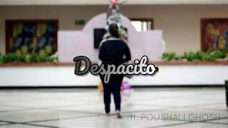 Despacito  Dance Cover  ft Poushali Ghosh [upl. by Alyekahs598]