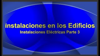 Instalaciones Electricas en Edificios PARTE 3 de 7 [upl. by Suoirad]