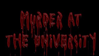 MURDER AT THE UNIVERSITY [upl. by Meave]