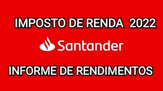 Informe de Rendimentos Santander 2022 como conseguir [upl. by Hgeilyak]