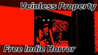 I HAVE SO MANY QUESTIONS  Veinless Property  Free Indie Horror [upl. by Benjie]