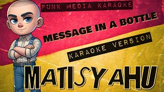 Matisyahu  Message In A Bottle Karaoke Version Instrumental  PMK [upl. by Millford673]