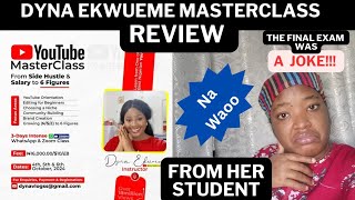 DYNA EKWUEME YOUTUBE MASTERCLASS REVIEW FROM HER STUDENT  Dyna EKwueme Masterclass Review [upl. by Nani]