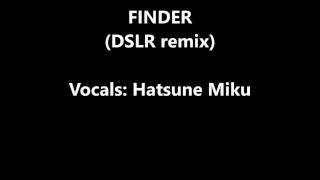 Finder DSLR remix  lyrics [upl. by Sinegra]