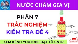 Nước Chấm Gia Vị  Phần 7  Trắc Nghiệm Đề Thi 4 Lí Thuyết  Nước Tương  Chao  ĐẠT TÔ CNTP [upl. by Grannie]