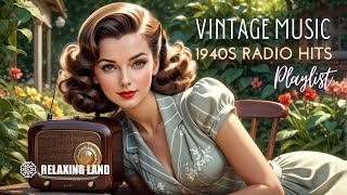 Rediscover Music Vintage Playlist Featuring 1940s Radio Hits [upl. by Libenson]