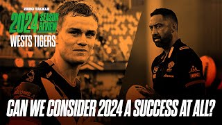 2024 Season Review Wests Tigers  Zero Tackle TV [upl. by Yendroc309]