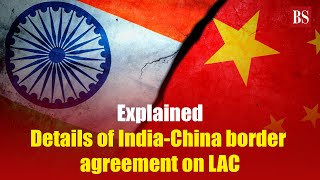 Explained Details of IndiaChina border agreement on LAC  IndiaChina relations [upl. by Akimot]