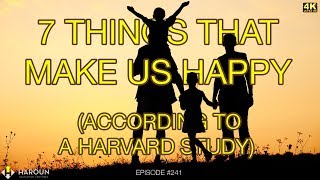 7 Things That Make Us Happy According to a Harvard Study [upl. by Ahseetal]