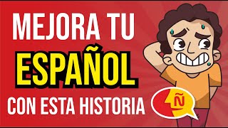 🧔 Learn Spanish with STORIES based on DAILY LIFE situations  Aprender español con historias [upl. by Enyaht29]