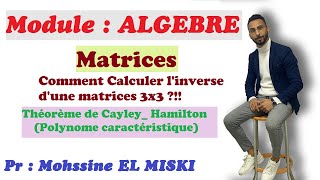 L’inverse d’une matrice 3x3 par théorème de Cayley Hamilton [upl. by Ranzini]