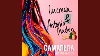 Camarera de mi Amor feat Lucrecia [upl. by Igig419]