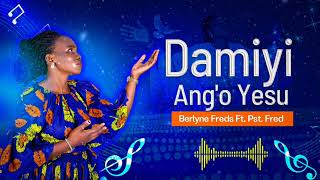 DAMIYI ANGO YESUOFFICIAL AUDIO BYBERLYNE FREDS [upl. by Eatnom37]