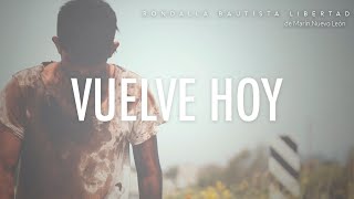 Vuelve Hoy  Rondalla Bautista Libertad Video Oficial [upl. by Ydollem722]