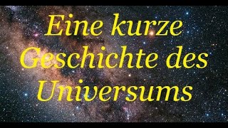 Eine kurze Geschichte des Universums  Urknall Sterne und Planeten [upl. by Brandie253]