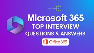 Office 365 Interview Questions and Answers 2023  Top Microsoft 365 Interview [upl. by Epolenep697]