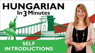 Learn Hungarian  Hungarian In Three Minutes  Self Introductions [upl. by Ailemor]